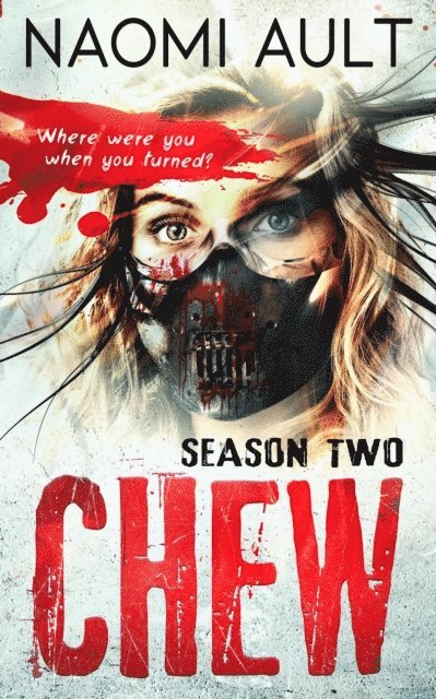 Naomi Ault - Chew: Season Two, E-bok