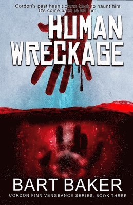 Bart Baker - Human Wreckage, Häftad