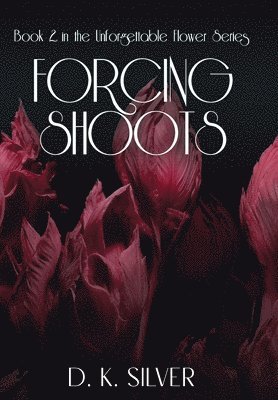 D K Silver - Forcing Shoots, Inbunden. Tillgänglighet: Lägg i varukorg