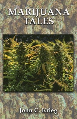 John C Krieg - Marijuana Tales, Häftad