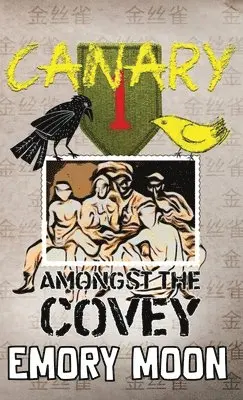 Emory Moon - Canary Amongst the Covey, Inbunden. Tillgänglighet: Lägg i varukorg