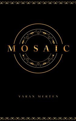 Varan Merten, Stephanie Slagle - Mosaic, Inbunden