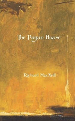 Richard MacNeill - Pagan House, Häftad. Tillgänglighet: Lägg i varukorg