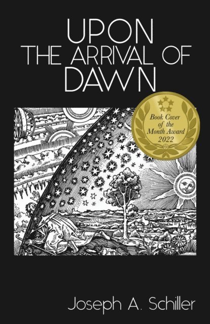 Joseph A Schiller, Nick J Stead - Upon the Arrival of Dawn, E-bok. Tillgänglighet: Lägg i varukorg