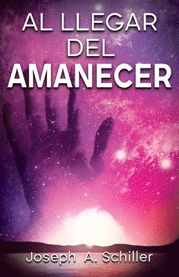 Joseph A Schiller, Nick J Stead - Llegar del Amanecer, Häftad. Tillgänglighet: Lägg i varukorg