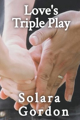 Solara Gordon - Love's Triple Play, Häftad