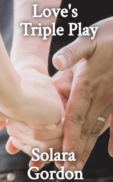 Solara Gordon - Love's Triple Play, E-bok