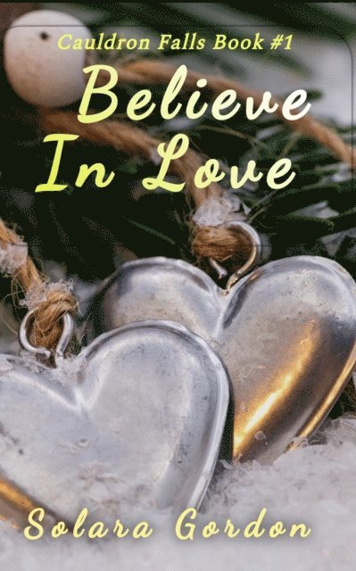 Solara Gordon - Believe In Love, E-bok. Tillgänglighet: Lägg i varukorg