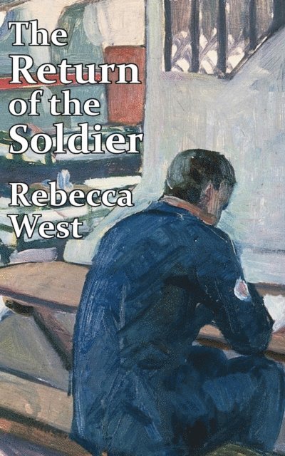 Rebecca West - Return of the Soldier, E-bok