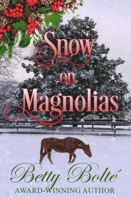 Betty Bolte - Snow on Magnolias, E-bok