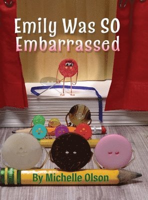 Michelle Olson - Emily Was SO Embarrassed, Inbunden