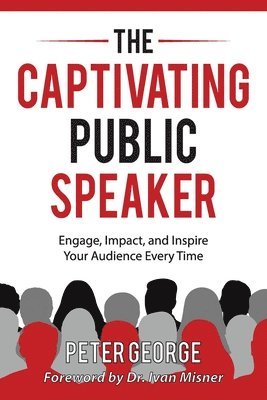 Peter George - Captivating Public Speaker, Häftad