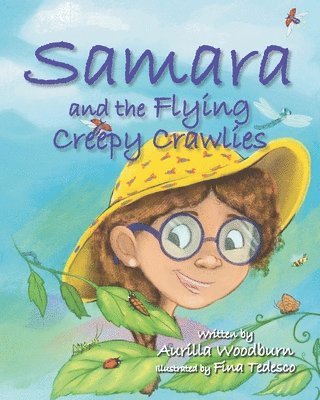 Aurilla Woodburn - Samara and Flying Creepy Crawlies, Häftad