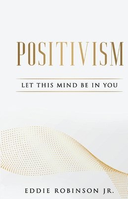 Edward Robinson - Positivism, Häftad