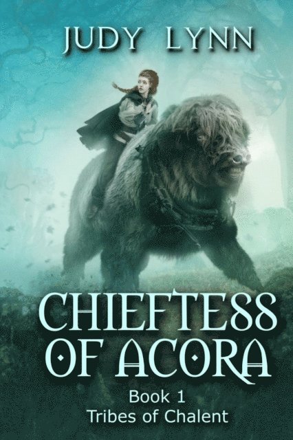 Judy Lynn - Chieftess  of Acora, E-bok