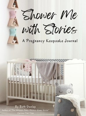Beth Dunlap - Shower Me With Stories, Inbunden. Tillgänglighet: Tillfälligt slut