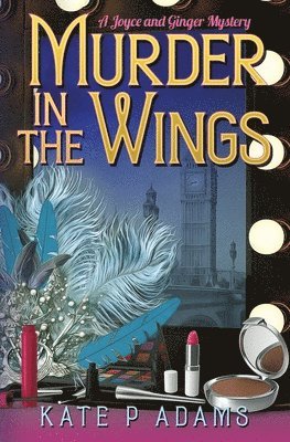 Kate P Adams - Murder in the Wings, Häftad