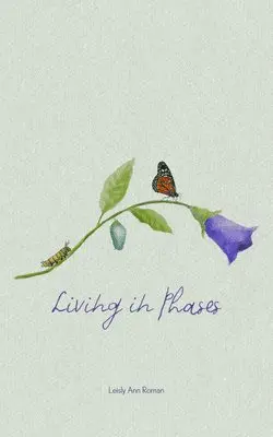 Leisly Ann Roman - Living in Phases, Häftad. Tillgänglighet: Lägg i varukorg