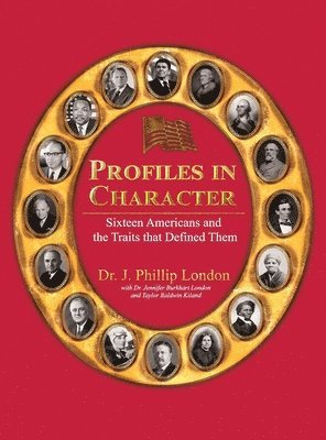 J Phillip London, Jennifer London - Profiles in Character, Inbunden