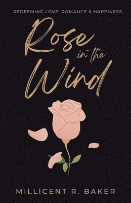 Millicent R Baker - Rose in the Wind, Häftad. Tillgänglighet: Lägg i varukorg