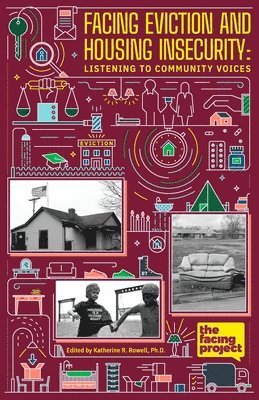 Katherine R Rowell - Facing Eviction and Housing Insecurity, Häftad