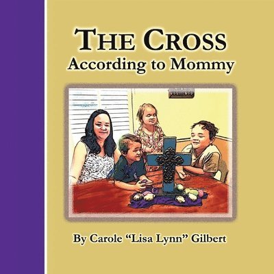 Carole Gilbert - Cross According to Mommy, Häftad
