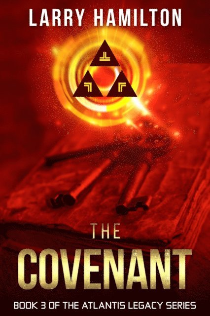 Larry Hamilton - Covenant: Book 3 of the Atlantis Legacy Series, E-bok