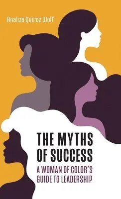 Analiza Quiroz Wolf - Myths of Success, Inbunden. Tillgänglighet: Lägg i varukorg