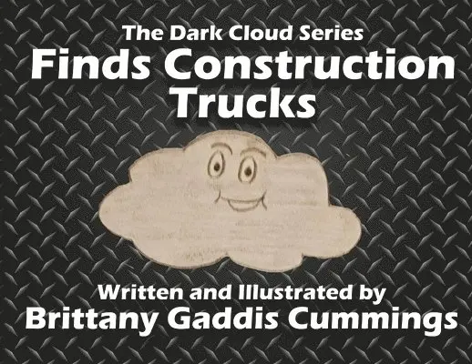 Brittany Gaddis Cummings - Finds Construction Trucks, Häftad. Tillgänglighet: Lägg i varukorg