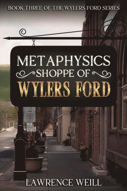 Lawrence Weill - Metaphysics Shoppe of Wylers Ford, E-bok