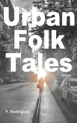 Y Rodriguez - Urban Folk Tales, Häftad. Tillgänglighet: Lägg i varukorg