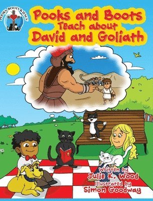 Julie K Wood - Pooks and Boots Teach about David and Goliath, Inbunden. Tillgänglighet: Lägg i varukorg