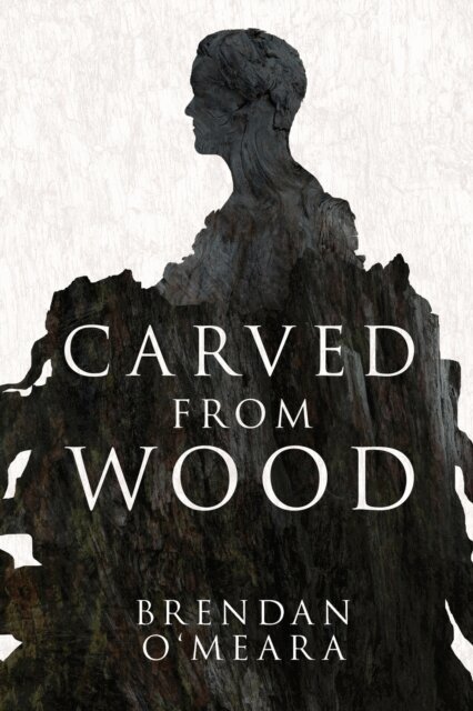 Brendan O'Meara - Carved From Wood, E-bok