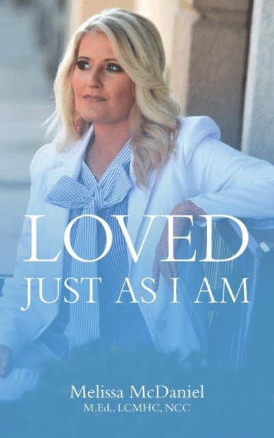 Melissa McDaniel - Loved Just As I Am, E-bok