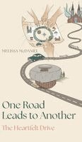 Melissa McDaniel - One Road Leads to Another, Inbunden