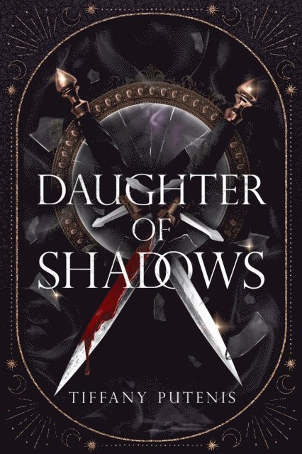Tiffany Putenis - Daughter of Shadows, E-bok