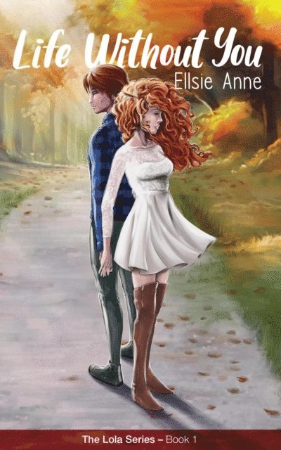 Ellsie Anne, Britt Richards - Life Without You, E-bok