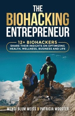 Lacey Asher, Kate Beck, Kathy Binner - Biohacking Entrepreneur, Häftad