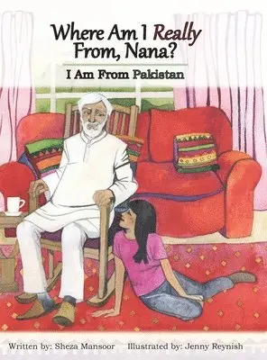 Sheza Mansoor - Where Am I Really From, Nana?, Inbunden. Tillgänglighet: Lägg i varukorg