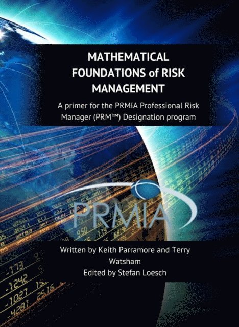 Keith Parramore, Terry Watsham, Stefan Loesch - Mathematical Foundations of Risk Measurement, E-bok