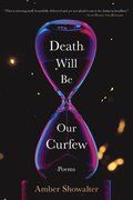 Death Will Be Our Curfew