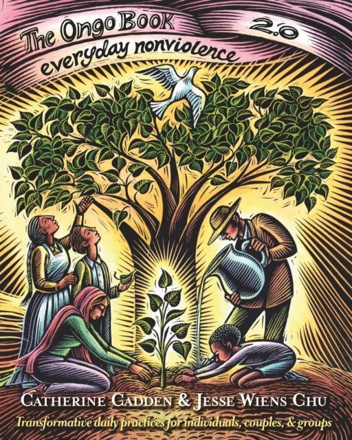 Jesse Wiens Chu, Catherine Cadden - Ongo Book 2.0: Everyday Nonviolence, E-bok. Tillgänglighet: Lägg i varukorg