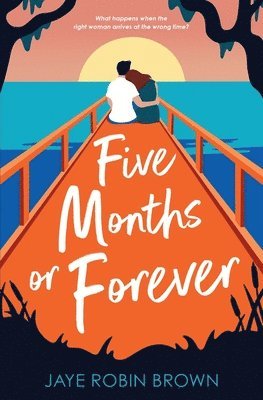 Jaye Robin Brown - Five Months or Forever, Häftad. Tillgänglighet: Lägg i varukorg