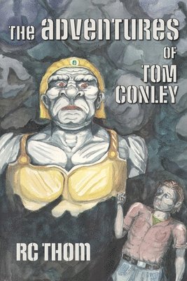 Rachel C Thompson - Adventures of Tom Conley, Häftad