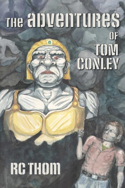 Rachel C Thompson - Adventures of Tom Conley, E-bok