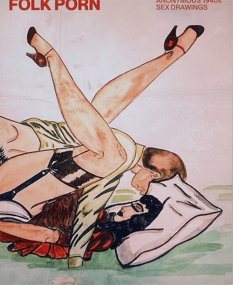 Anonymous - Folk Porn: Anonymous 1940s Sex Drawings, Häftad
