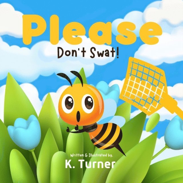 K. Turner - Please Don't Swat!, E-bok