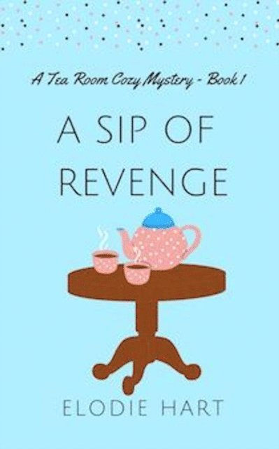 Elodie Hart - Sip of Revenge, E-bok