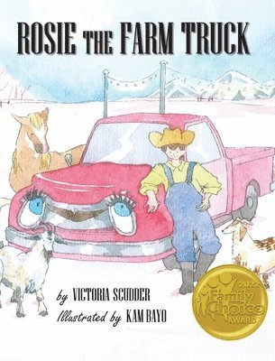 Victoria Scudder - Rosie the Farm Truck, Inbunden