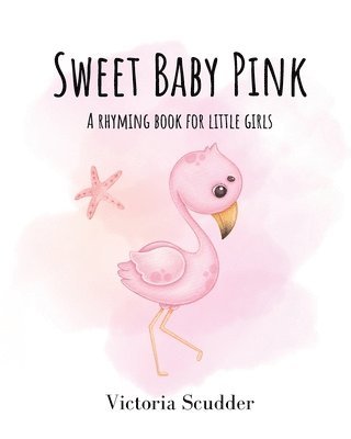 Victoria Scudder - Sweet Baby Pink, Häftad